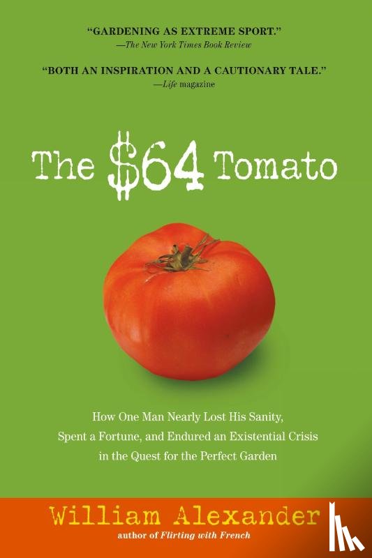 Alexander, William - The $64 Tomato