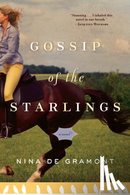 De Gramont, Nina - De Gramont, N: Gossip of the Starlings