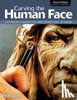Phares, Jeff - Carving the Human Face, Second Edition, Revised & Expanded