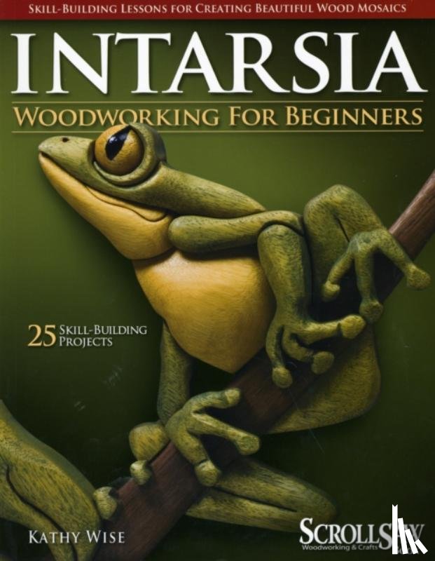 Wise, Kathy - Intarsia Woodworking for Beginners