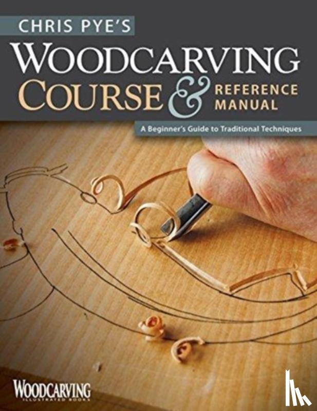 Pye, Chris - Chris Pye's Woodcarving Course & Referen