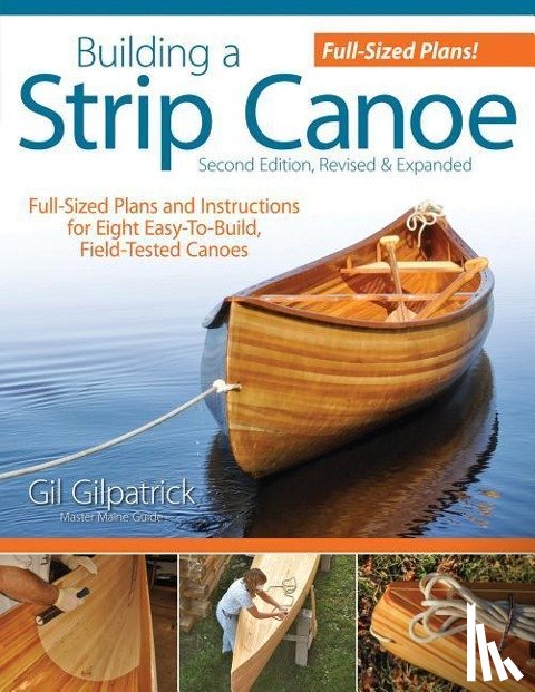 Gilpatrick, Gil - Building a Strip Canoe, Second Edition, Revised & Expanded