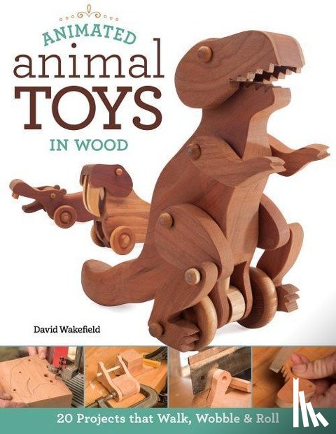 Wakefield, David - Animated Animal Toys in Wood