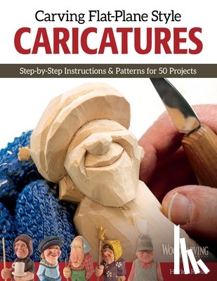 Refsal, Harley - Carving Flat-Plane Style Caricatures