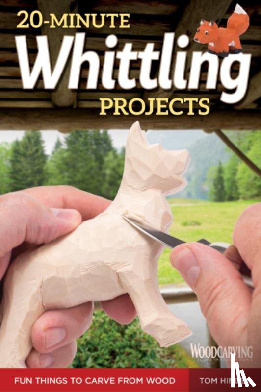 Hindes, Tom - 20-Minute Whittling Projects