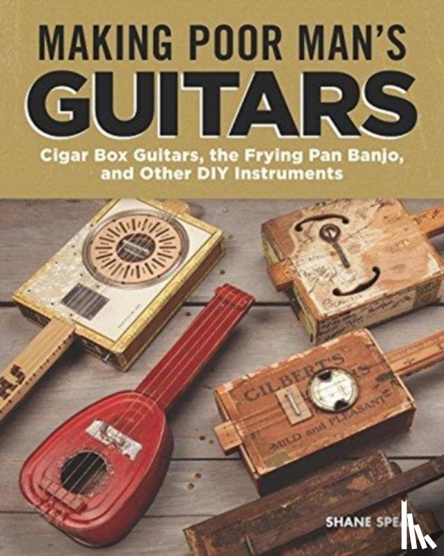 Speal, Shane - Making Poor Man's Guitars