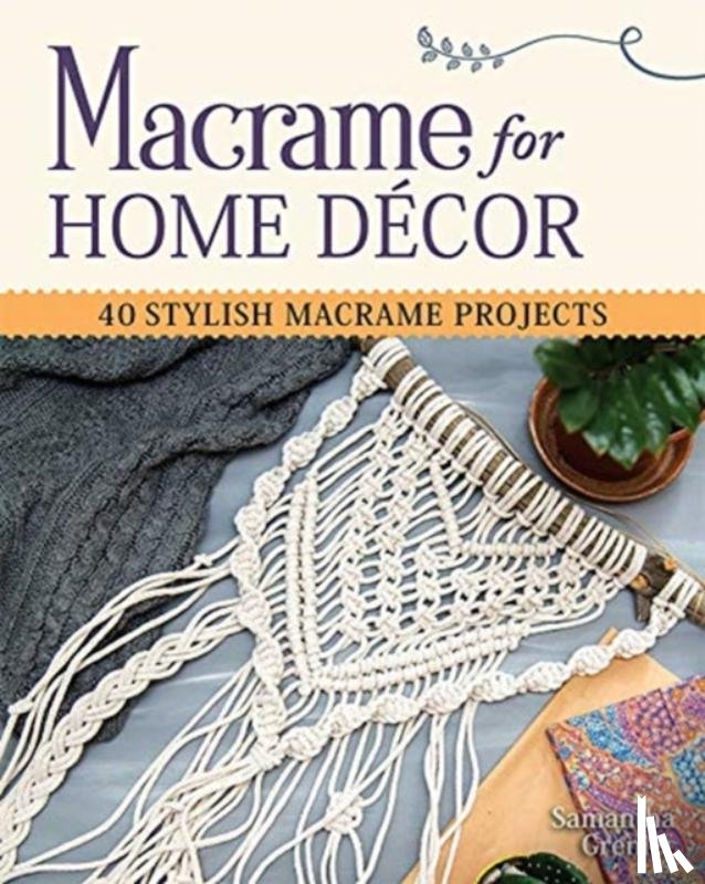 Grenier, Samantha - Macrame for Home Decor