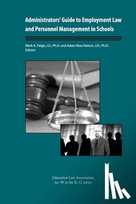 Nelson, Adam Ross - Administrators' Guide to Employment Law and Personnel Management in Schools