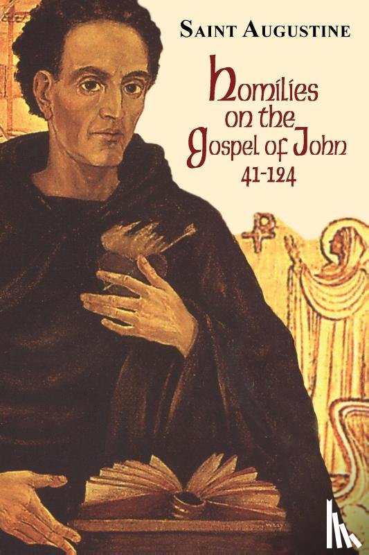 Augustine, Saint - Homilies on the Gospel of John (41-124)