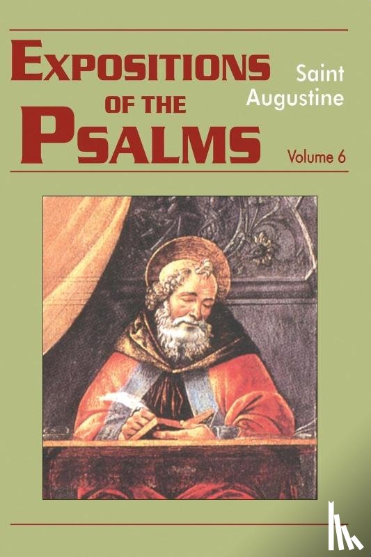 Saint Augustine of Hippo - Expositions of the Psalms, Volume 6
