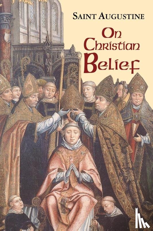 Saint Augustine of Hippo - On Christian Belief, Study Edition