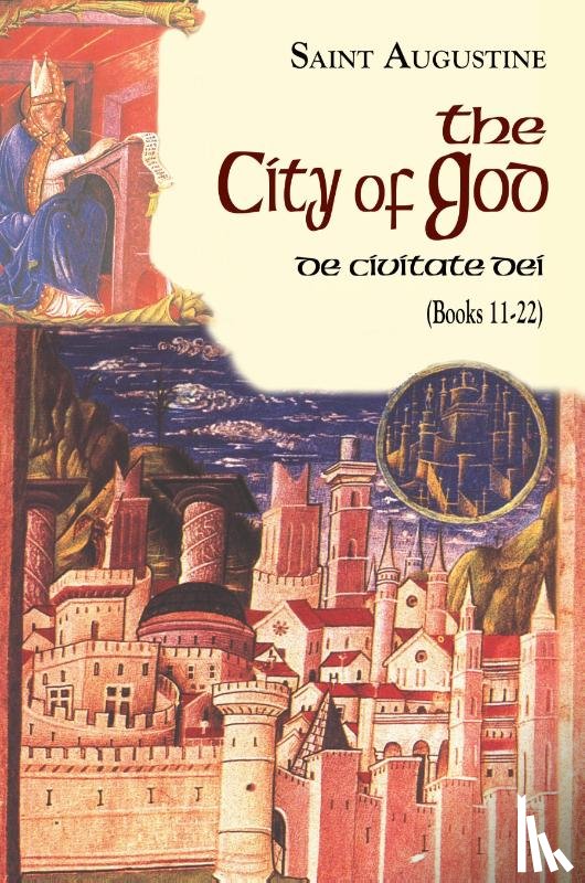 Saint Augustine of Hippo - The City of God (De Civitate dei)