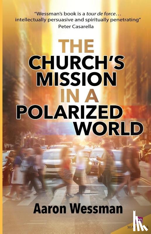 Wessman, Fr Robert Aaron - Church's Mission in a Polarized World