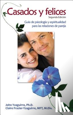 Yzaguirre, John, Frazier-Yzaguirre, Claire - Casados Y Felices