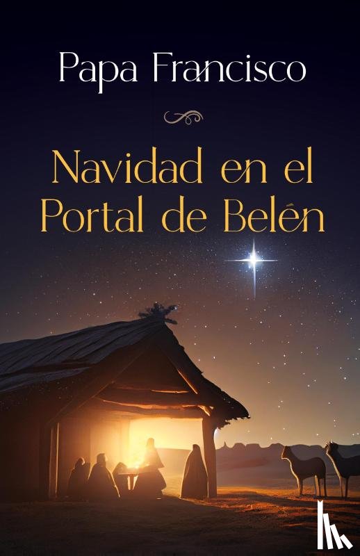 Francisco, Papa - Navidad en el Portal de Belén