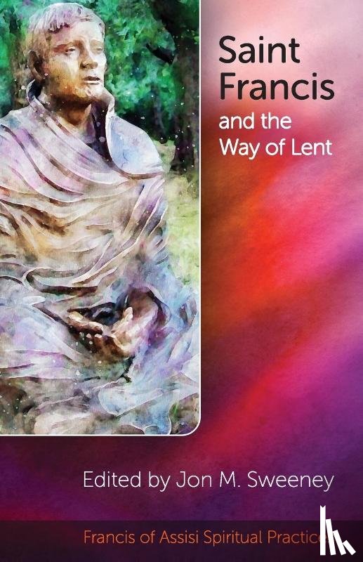  - Saint Francis and the Way of Lent