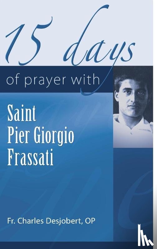 Desjobert, Pere Charles - 15 Days of Prayer with Pier Giorgio Frassati