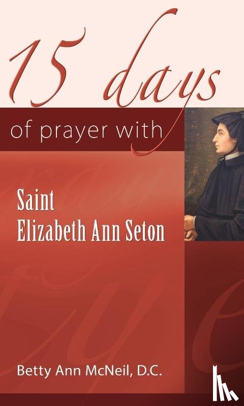 McNeil, Betty Ann - 15 Days of Prayer with Saint Elizabeth Ann Seton