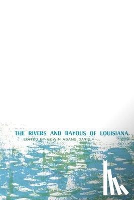 Davis, Edwin - Rivers and Bayous of Louisiana, The