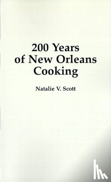Scott, Natalie - 200 Years of New Orleans Cooking