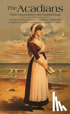 Bible, George P. - Acadians, The