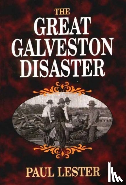 Lester, Paul - Great Galveston Disaster, The