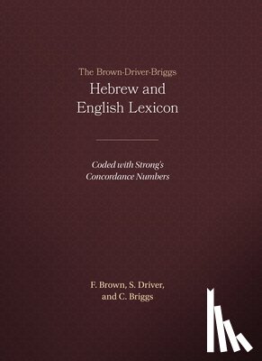 E. Brown, etc. - The Brown-Driver-Briggs Hebrew-English Lexicon