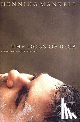 Mankell, Henning - The Dogs of Riga