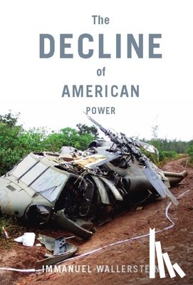 Wallerstein, Immanuel - The Decline Of American Power