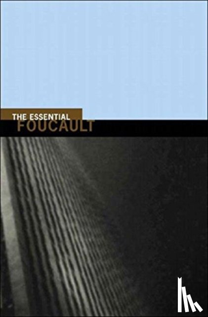 Foucault, Michel, Rabinow, Paul, Rose, Nikolas S. - The Essential Foucault