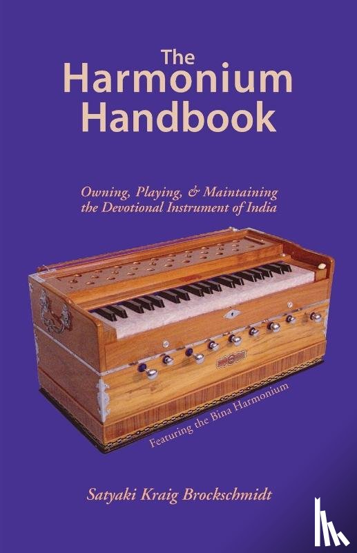 Brockschmidt, Satyaki Kraig - The Harmonium Handbook