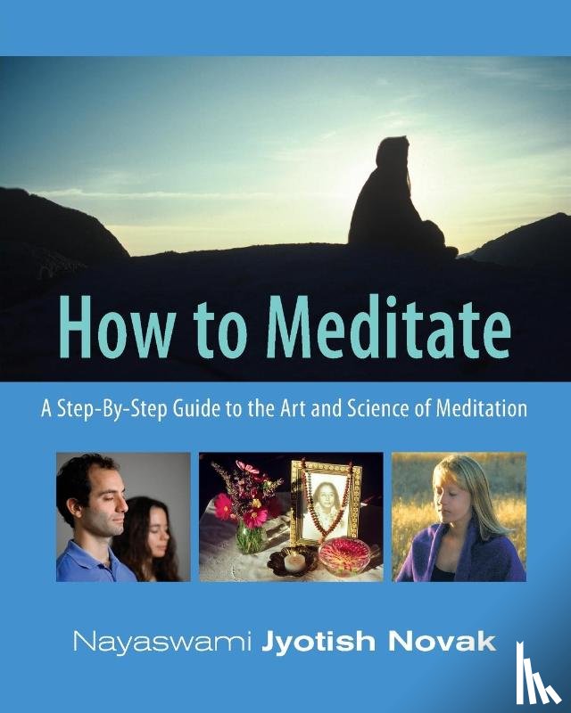 Novak, Jyotish (Jyotish Novak) - How to Meditate