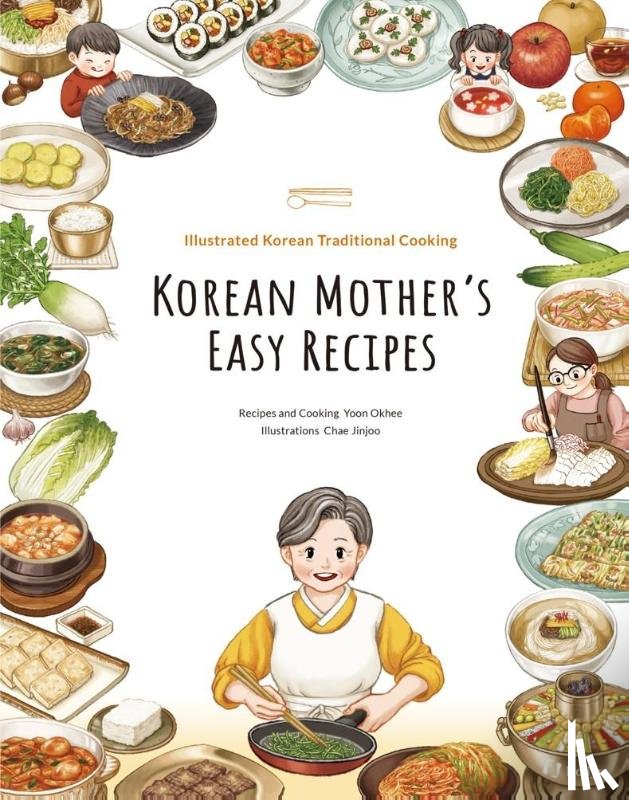 Okhee Yoon, Jinjoo Chae - Korean Mother's Easy Recipes