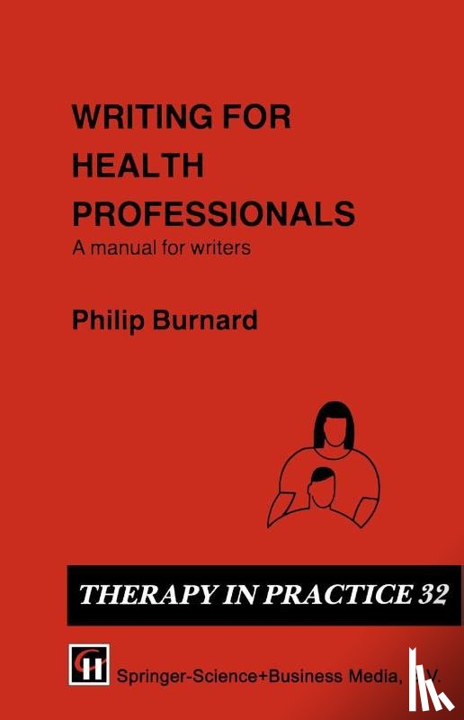 Burnard, Philip - Writing for Health Professionals