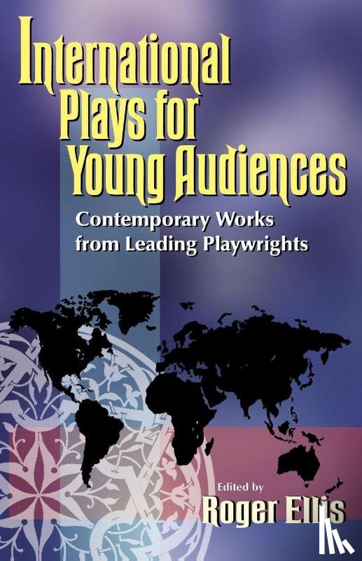 Ellis, Roger - International Plays for Young Audiences