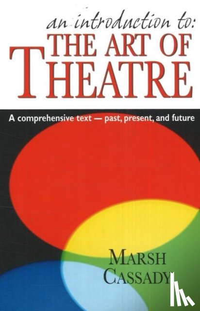 Cassady, Marsh - Introduction to 'The Art of Theatre'