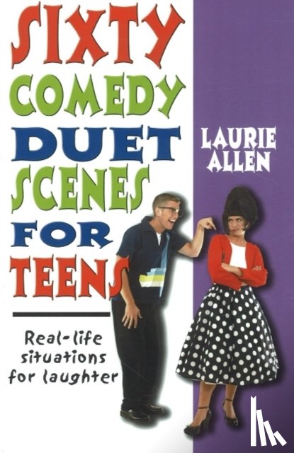 Allen, Laurie - Sixty Comedy Duet Scenes for Teens