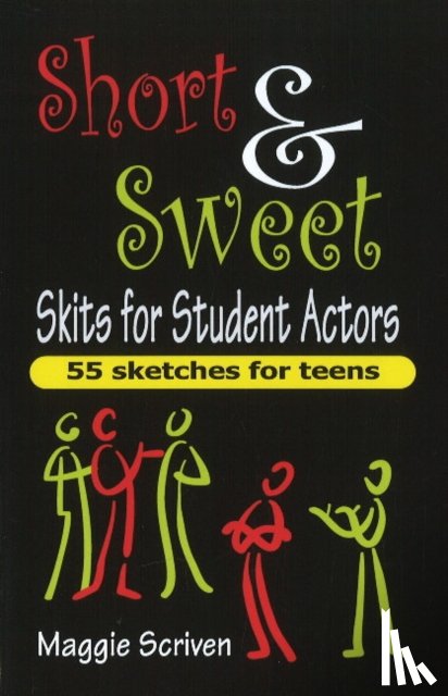 Scriven, Maggie - Short & Sweet Skits for Student Actors