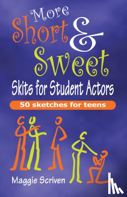 Scriven, Maggie - More Short & Sweet Skits for Student Actors