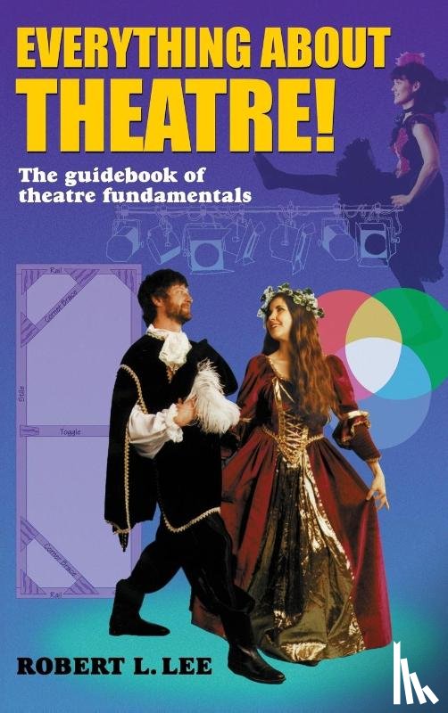 Lee, Robert L. - Everything about Theatre!