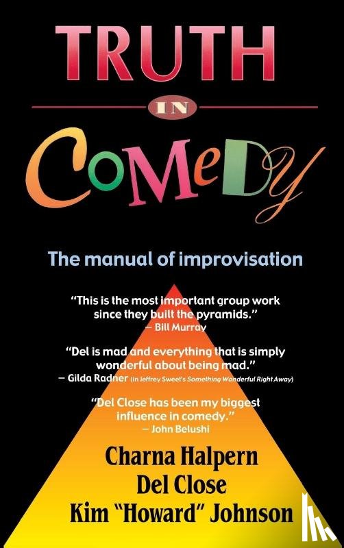 Halpern, Charna, Close, Del, Johnson, Kim - Truth in Comedy