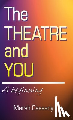 Cassady, Marsh - Theatre and You