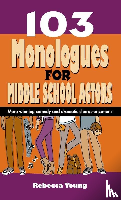 Young, Rebecca - 103 Monologues for Middle School Actors