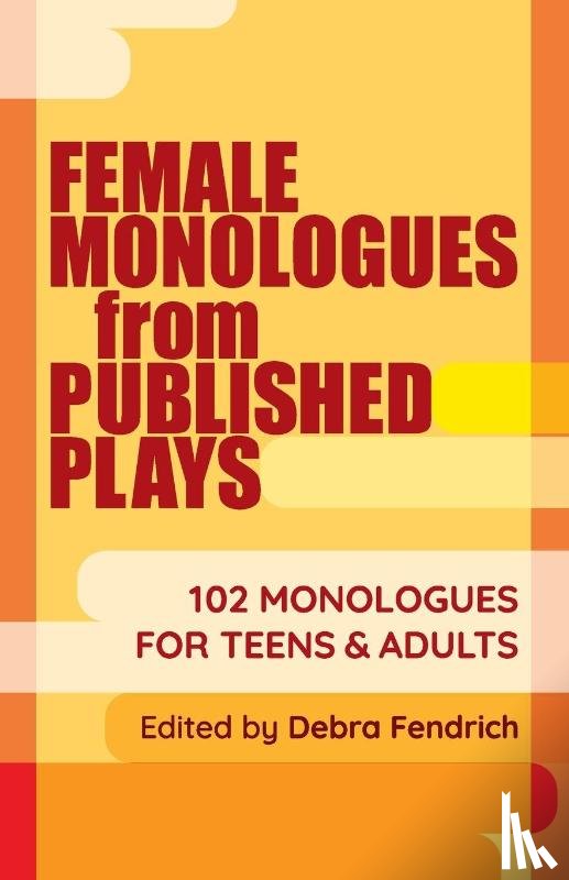 Fendrich, Debra - Female Monologues from Published Plays
