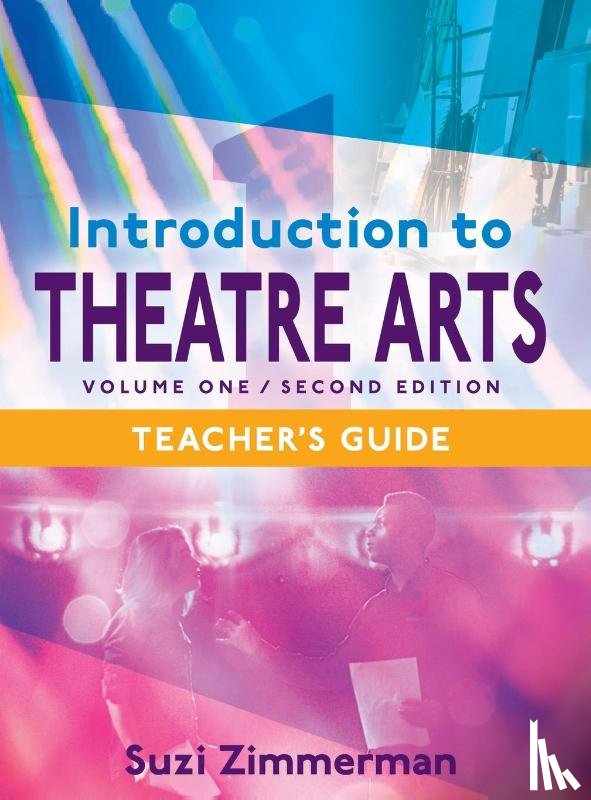 Zimmerman, Suzi - Introduction to Theatre Arts 1, 2nd Edition Teacher's Guide