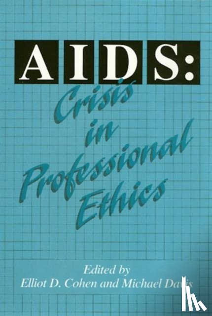 Cohen, Elliot - AIDS: Crisis in Professional Ethics