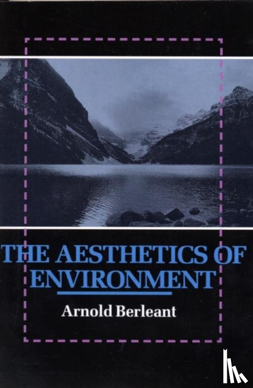 Berleant, Arnold - The Aesthetics of Environment