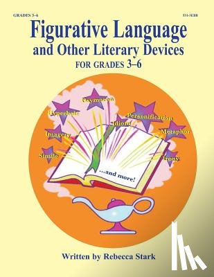 Stark, Rebecca - Figurative Language and Other Literary Devices: Grades 3-6