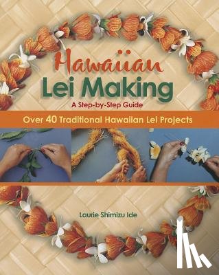 Mutual Publishing Company - Hawaiian Lei Making: A Step-By-Step Guide