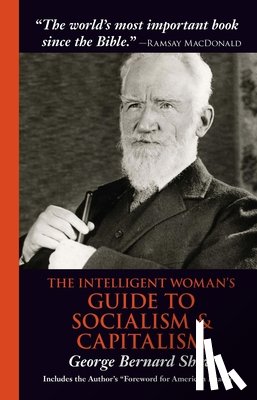 Shaw, George Bernard - The Intelligent Woman's Guide to Socialism & Capitalism